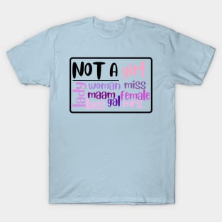 I AM NOT A GIRL T-Shirt